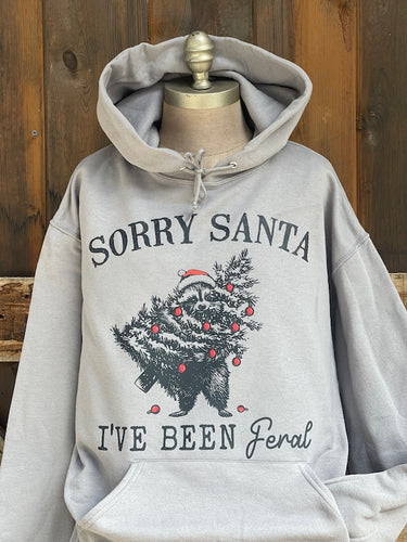 Sorry Santa I've been Feral Hoodie- Grey